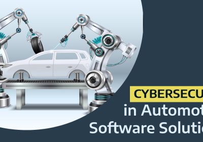 The importance of cybersecurity in automotive software solutions