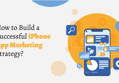 How to Build a Successful iPhone App Marketing Strategy?