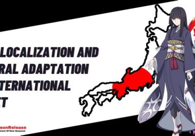 Anime Localization And Cultural Adaptation For International Market
